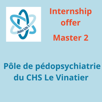 Internship offer - Master 2 au Pôle de pédopsychiatrie du CHS Le Vinatier 